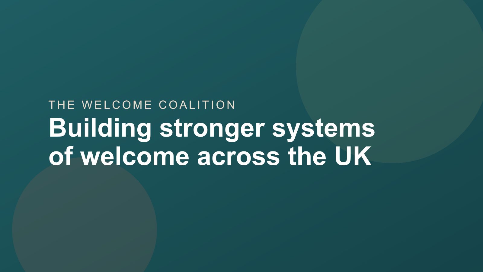 Welcome Coalition: building stronger systems of welcome across the UK